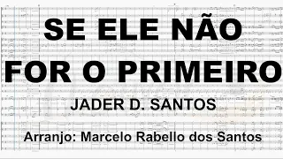 SE ELE NÃO FOR O PRIMEIRO (ARAUTOS DO REI) - GRADE COMPLETA