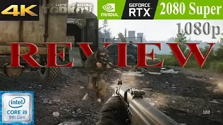 Escape from Tarkov: Game Review | RTX 2080 Super | 1080p (2X Supersampling) 4K | Ultra Settings