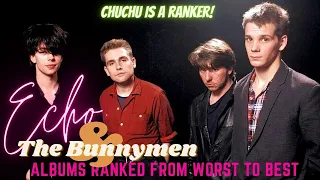 Echo & the Bunnymen albums ranked from worst to best - Chuchu is a Ranker!