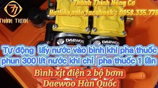 Bình điện Hàn Quốc Daewoo 2 bơm, tự động lấy nước vào pha thuốc và pha thuốc 1 lần xịt trên 300 lít