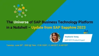 The Universe of SAP Business Technology Platform in a Nutshell – Update from SAP Sapphire 2023
