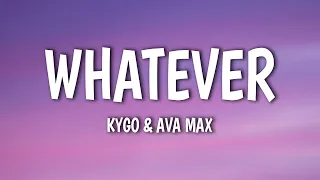 Kygo, Ava Max - Whatever (Lyrics)