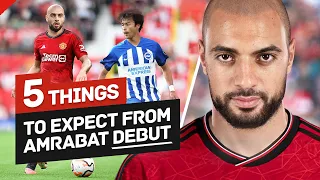 5 Things To Expect From Sofyan Amrabat's Debut…