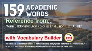 159 Academic Words Ref from "Nina Jablonski: Skin color is an illusion | TED Talk"