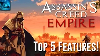 Top 5 Features That Need To Return In Assassin's Creed Empire!