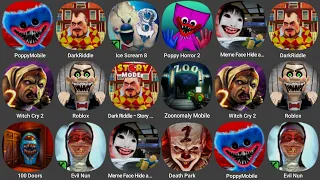 PoppyMobile,DarkRiddle,Ice Scream 8,Poppy Horror 2,Meme Face Hide a...,Witch Cry 2,Roblox,100 Doors