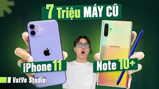 7 triệu mua máy cũ: Chọn Galaxy Note 10 Plus hay iPhone 11? | Vật Vờ Studio