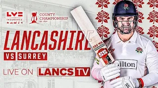 🔴 LIVE: Lancashire vs Surrey | DAY TWO | LV= Insurance County Championship