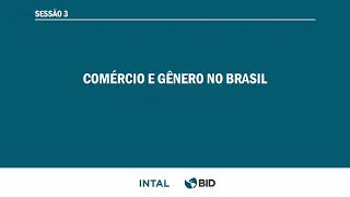 SESSÃO 3. Casos do Canadá, do Chile, da União Europeia e da Nova Zelândia