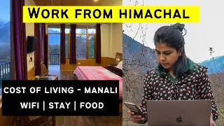 Work from Mountains | Cost of living in Manali | Best Place to Work from Mountains |Himachal- Manali