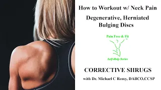 How to Workout with Neck Pain- Cervical Degenerative , Herniated & Bulging Discs- Corrective Shrugs