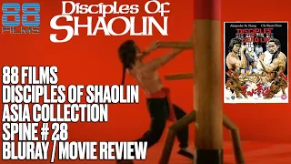 88 Films - Disciples of Shaolin Bluray / Movie REVIEW - Asia Collection Spine No28 - Shaw Brothers