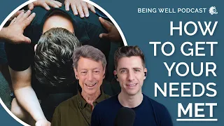 How to Communicate Your Wants and Needs | Being Well Podcast