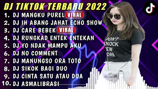 DJ TIKTOK TERBARU 2022  | DJ MANGKU PUREL X DJ IH ABANG JAHAT | - DJ FUL BAS REMIX