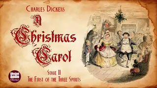 A Christmas Carol | Stave II: The First of the Three Spirits | Charles Dickens