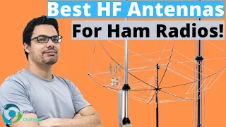 The Best HF Antennas For Ham Radio In 2024! (TOP 3)