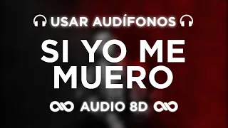 Si Yo Me Muero - Anuel AA | LLNM2 | AUDIO 8D 🎧