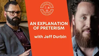 An Explanation Of Preterism