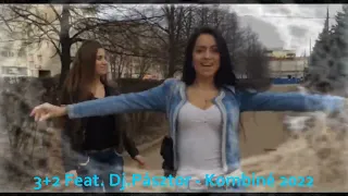 3+2 Feat. Dj.Pásztor - Kombiné 2022