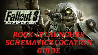 Fallout 3 Rock-It Launcher Schematics Location Guide