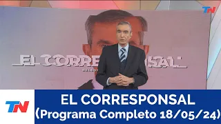 EL CORRESPONSAL (PROGRAMA COMPLETO 18/ 05/ 24)