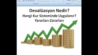 Devalüasyon Nedir? Hangi Kur Sisteminde Uygulanır? Yararları-Zararları Nelerdir?