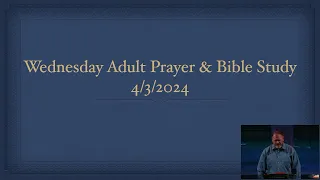 Wednesday Night Service April 3, 2024