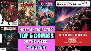 Top 5 Most Anticipated New Comic Books | 4-30-24