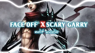 Face Off × Scary Garry [ Edit Audio ] [ TikTok Remix ] (it's about drive its about power)