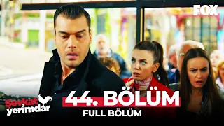 Şevkat Yerimdar 44. Bölüm