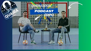 Quadra Local Podcast | 3º Episódio | Édipo Santos