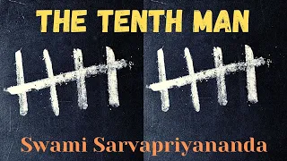 The Tenth Man | Swami Sarvapriyananda