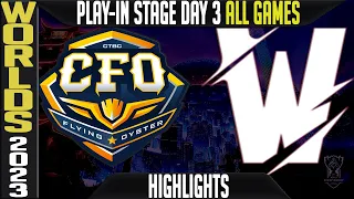 CFO vs TW Highlights ALL GAMES | Worlds 2023 Play In Stage Day 3 | CTBC Flying Oyster vs Team Whales