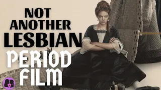 Not Another Lesbian Period Film // Video Essay