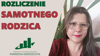 Rozliczenie samotnego rodzica z dzieckiem w 2022