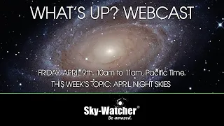 What's Up? Webcast: April Night Skies (2021 Edition)