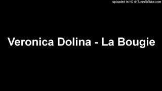 Veronica Dolina - La Bougie