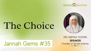 Jannah Gems #35 - The Choice