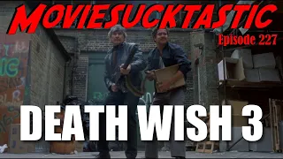 Death Wish 3 (1985): A Moviesucktastic Review