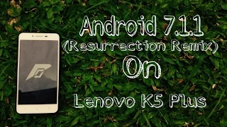 Lenovo Vibe K5 plus Resurrection Remix 7.1.1 Nougat hands on!