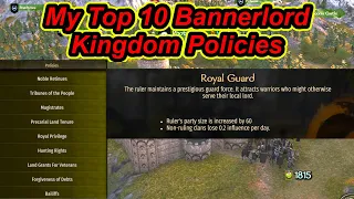 Top 10 Kingdom Policies When I First Make My kingdom V 1.1.0 - Bannerlord Guide Flesson10