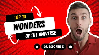 Top 10 Wonders of the Universe|| Unbelievable Facts