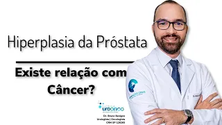 Hiperplasia Benigna da Próstata (HPB) e o Risco de Cancer de Próstata. Mito ou Verdade?