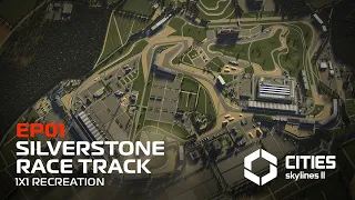 Cities Skylines 2 Detailing - EP 01 | Silverstone Racetrack 1:1 Recreation