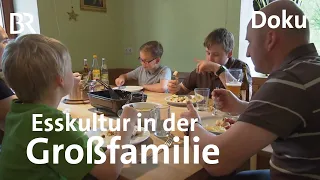 Was gibt's zum Essen? Familie Betz in der Oberpfalz | Zwischen Spessart und Karwendel | Doku