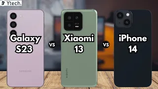 Galaxy S23 vs Xiaomi 13 vs iPhone 14 | Full Comparison