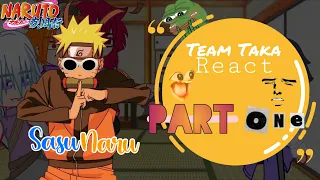 Team Taka React || Part 1 || SasuNaru, Suika(SuigetsuxKarin) || Naruto || Fanon NOT Canon🤺 ||1/????