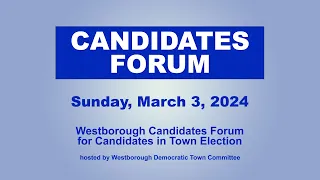 Westborough Candidates Forum - March 3, 2024