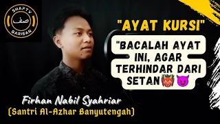 ‼️BACAAN AL-QUR'AN MERDU‼️AYAT KURSI‼️FIRHAN NABIL SYAHRIAR