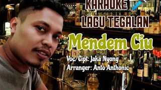 Karaoke _ MENDEM CIU _ Jaka Nyong _ Lagu Tegalan